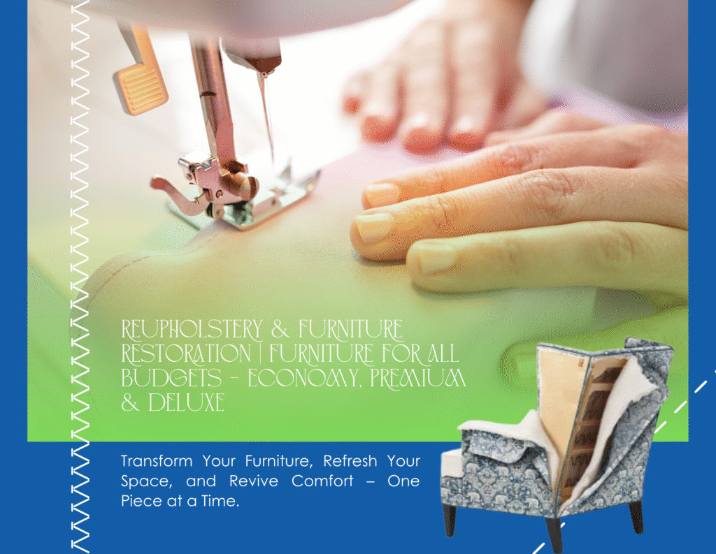Reupholstery & Furniture Restoration | Furniture for All Budgets – Economy, Premium & Deluxe
